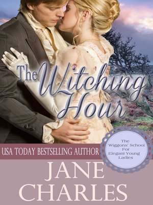 cover image of The Witching Hour (Wiggons' School for Elegant Young Ladies)
